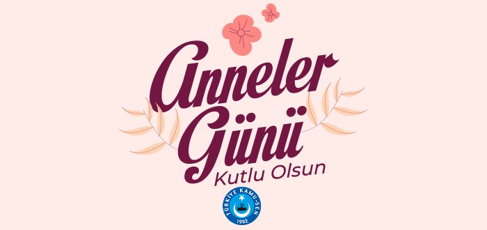 Tüm Annelerimizin Anneler Günü Kutlu Olsun