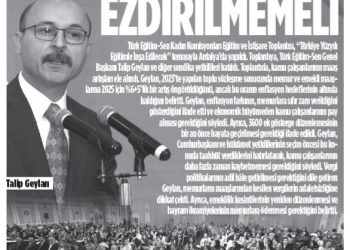 Kamu Çalışanları Enflasyona Ezdirilmemeli –   Türkgün